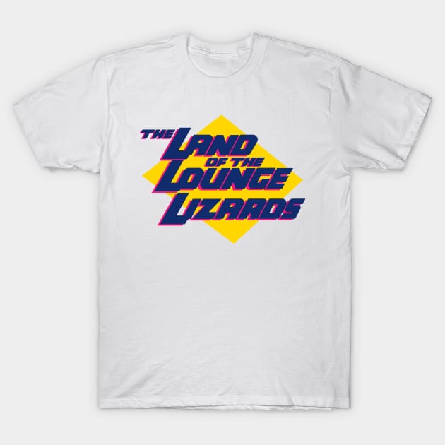 Land Of The Lounge Lizards T-Shirt by WayBack